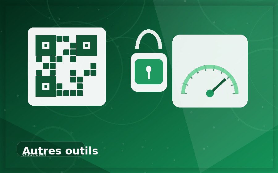 Autres outils - Quotidien